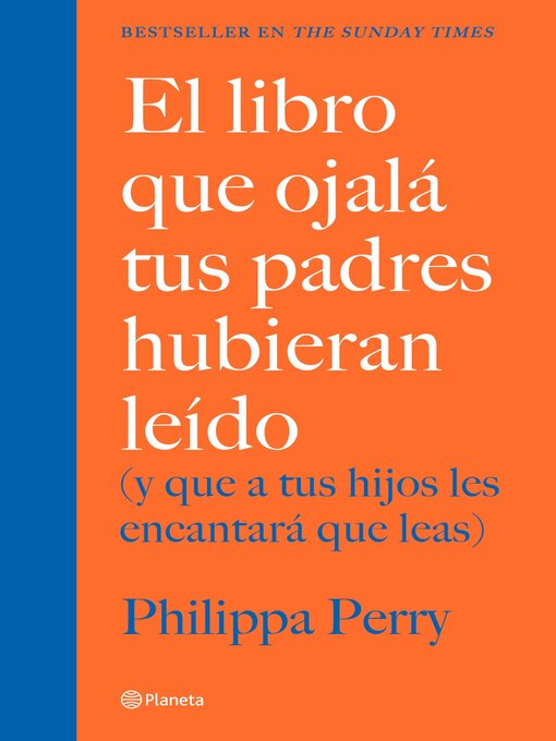 Title details for El libro que ojalá tus padres hubieran leído (Edición mexicana) by Philippa Perry - Available